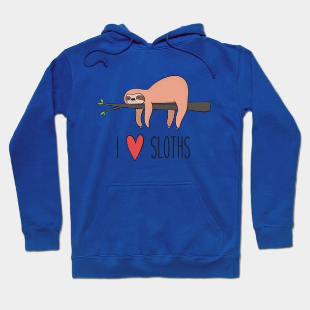 I Love Sloths - Funny Sloth Shirt Perfect for Sloth Fans Hoodie by Dreamy Panda Designs
